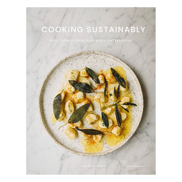 Cooking Sustainably: Keittiömestarin parempaa kotiruokaa