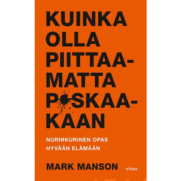 Kuinka olla piittaamatta p*skaakaan