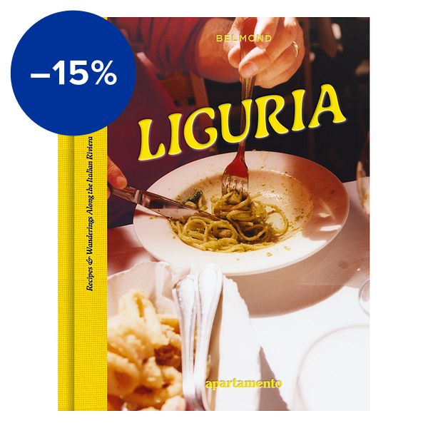 Liguria: Recipes & Wanderings Along the Italian Riviera