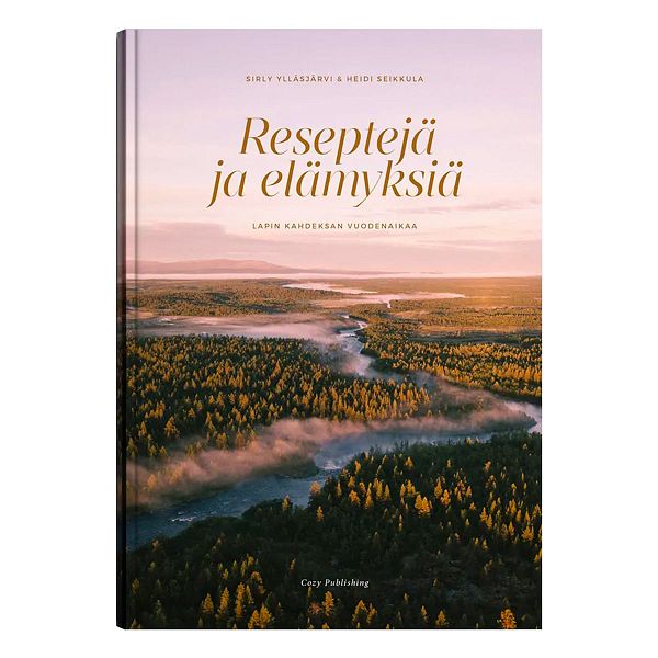 Reseptejä ja elämyksiä: Lapin 8 vuodenaikaa