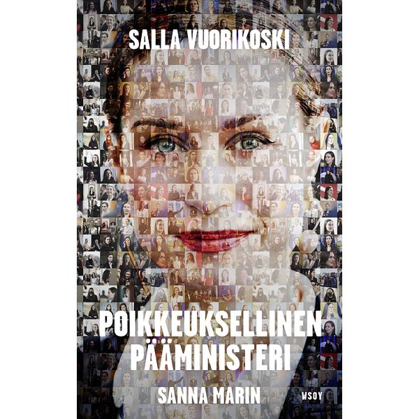 Sanna Marin. Poikkeuksellinen pääministeri