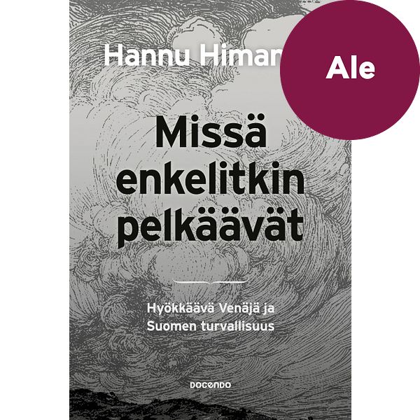 Missä enkelitkin pelkäävät