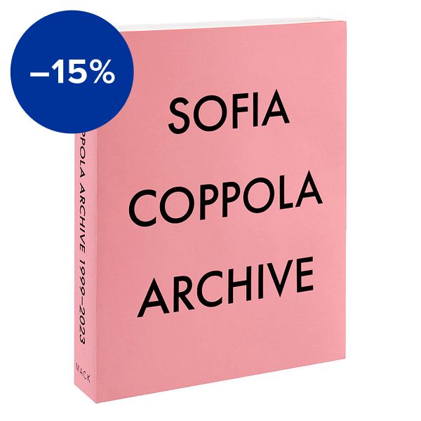 Sofia Coppola Archive 1999-2023
